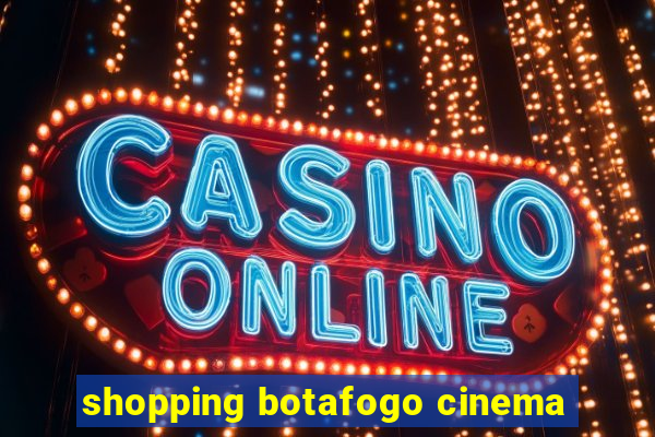 shopping botafogo cinema